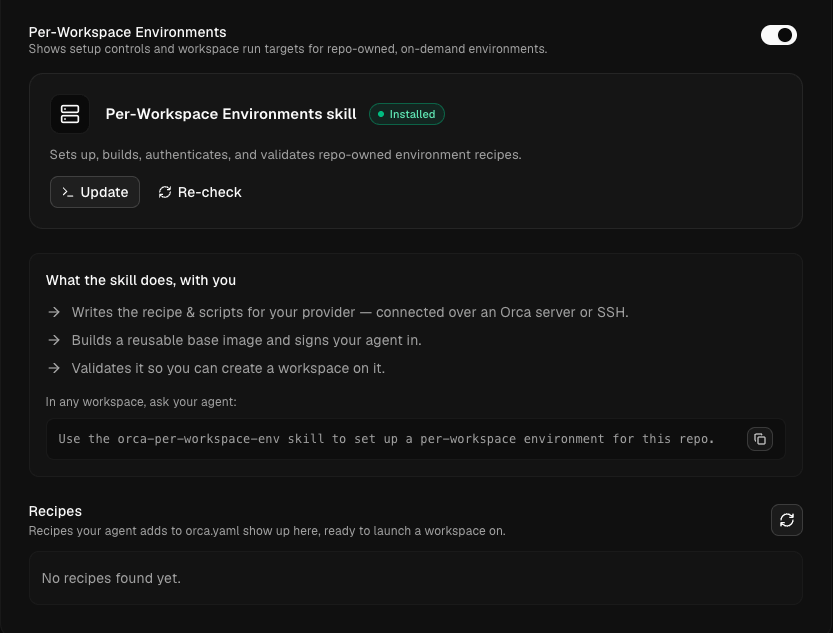 Settings → Experimental → Per-Workspace Environments — enable the skill, then have an agent set up a recipe for the repo.